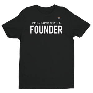 I'm In Love With A Founder Men's Tee