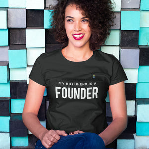 My Boyfriend is A Founder Women's Tee
