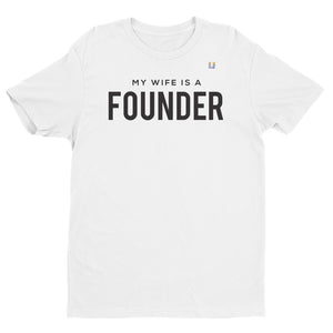 My Wife Is A Founder Men's Tee