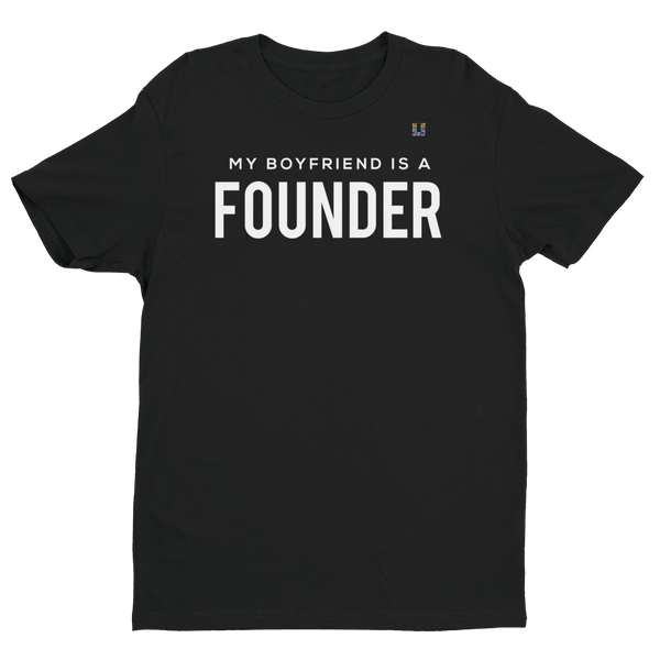 My Boyfriend is A Founder Men's Tee