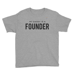 My Daddy is A Founder Kids Tee