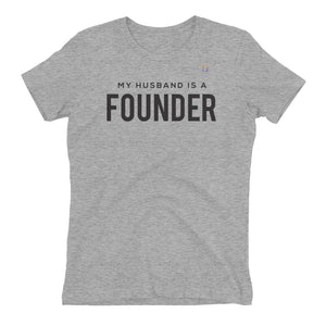 My Husband Is A Founder Women's Tee