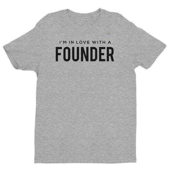 I'm In Love With A Founder Men's Tee